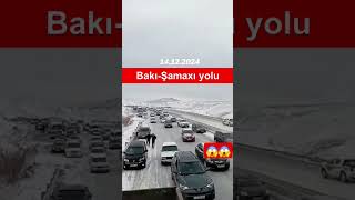 Hazırda Bakı Şamaxı yolu😱😱 #shortvideo