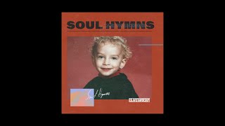 Soul Hymns - Full Album