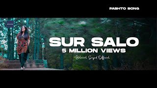 SUR SALO OFFICIAL VIDEO | Bilawal Sayed & Alizeh Khan | Pashto New Song 2021