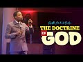 THE DOCTRINE OF GOD - Apostle Michael Orokpo