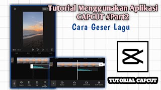 Tutorial Menggunakan Aplikasi CAPCUT Bagi Pemula Part2 | Cara Geser Lagu