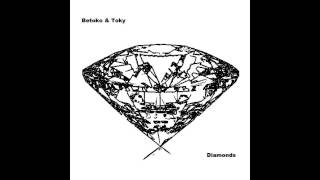 Betoko \u0026 Toky - Diamonds (Unreleased) FREE DOWNLOAD