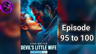 Devil's Little Wife episode 95=100 pocket novel story #pocketnovel #trending #viral #pocketfmstory