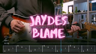 Blame Jaydes Сover / Guitar Tab / Lesson / Tutorial