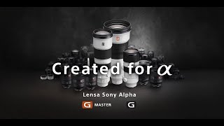 Created for α - Lensa Sony Alpha | Menghadirkan Potensi Terbaik Anda