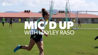 🎤  Mic'd Up with Hayley Raso