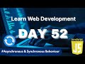 Learn Web Development | Day 52: Asynchronous vs Synchronous JavaScript Explained Simply