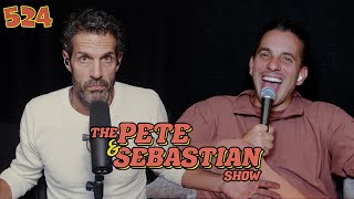 The Pete & Sebastian Show - EP 524 (FULL EPISODE)