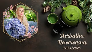 Herbatka Noworoczna 2024/2025 | Vril, Kreacja, Wysoka Alchemia | Monika Cichocka