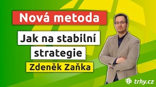 Jak na stabilní strategie - Nová metoda