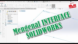 Tutorial Soludworks ! Mengenal Interface Solidworks