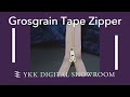 【YKK OFFICIAL】Grosgrain Tape Zipper Introduction