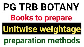 Pg trb botany#Books to prepare #Unitwise weightage#preparation methods