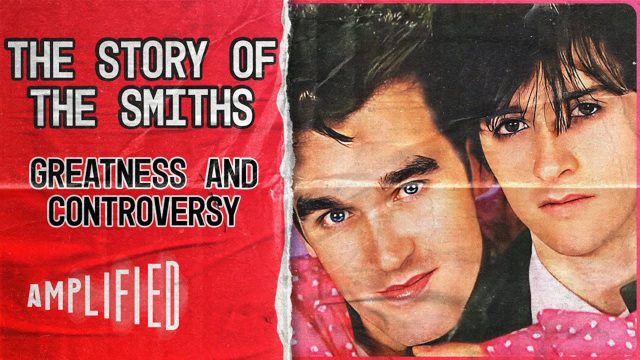 The Story Of The Smiths: Greatness And Controversy (Full Documentary ...