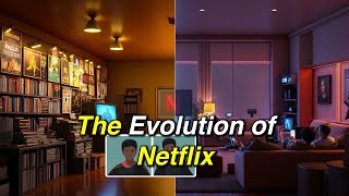 Netflix's Evolution: How It Became a Streaming Giant