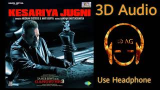 3D song | Kesariya Jugni | Saheb Biwi Aur Gangster 3 | Sanjay Dutt | Mahi | Chitrangada