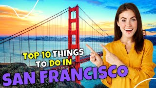 Top 10 things to do in San Francisco 2023 | Travel guide 🇺🇸☀️✈️