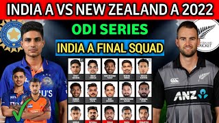 New Zealand A Tour Of INDIA A ODI Series 2022 | INDIA A Final ODI Squad | IND A vs NZ A Squad 2022 |
