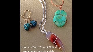 How to Wire Wrap Crystals and Tumbled Stones by Denise Mathew