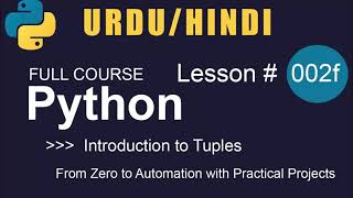 Python Tutorial in Urdu | Hindi | Lesson: 002f | Use Tuple in Python (2020) [python full course]