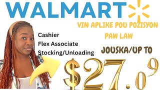 VIN APLIKE POU POZISYON PAW LA NAN WALMART JOUSKA $27hr