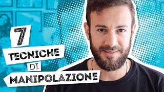 Le 7 tecniche di manipolazione come usarle e come difendersi