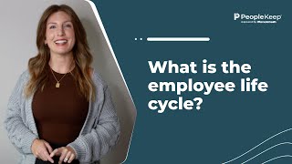 What is the employee life cycle?