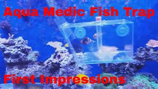 Aqua Medic Fish Trap - First impressions