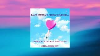 David Guetta x Alesso x Emis Killa - Titanium x Calling x Col Cuore In Gola (Andrea Scimemi Edit)