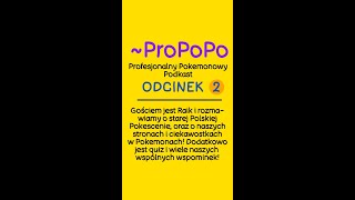 Podkast ~ProPoPo - odcinek 2