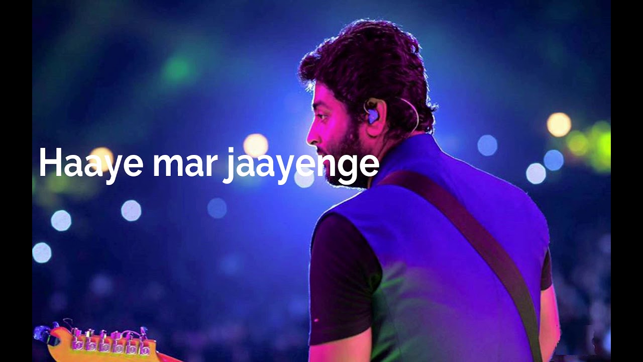 Aaj Jaane Ki Zid Na Kro | Arijit Singh | Lyrics - YouTube