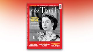 Kraliçe II. Elizabeth: Tahtta 70 Yılın Hikayesi Atlas Tarih'te