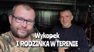 Wykopek i RODZINKA W TERENIE