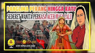 Ditakuti dan Dimusuhi Penjajah! Inilah Deretan Wanita Perkasa Dari Aceh Sepanjang Masa...