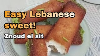 Tasty and easy Lebanese sweet II Znoud el sit Recipe