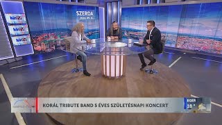 NAPINDÍTÓ - KORÁL TRIBUTE BAND 5 ÉVES SZÜLETÉSNAPI KONCERT - HÍR TV