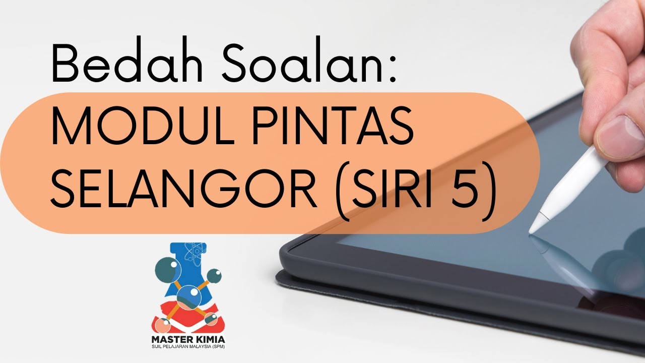 [MASTERKIMIASPM] MODUL PINTAS NEGERI SELANGOR (Siri 5) - Bahagian C ...