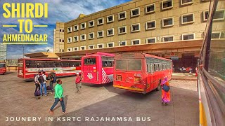 SHIRDI TO AHMEDNAGAR NON STOP JOUNERY IN KSRTC Rajahamsa Bus