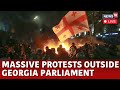 Georgia Protest 2024 LIVE | Tbilisi Protesters Clash With Police Over EU Membership Talks | N18G