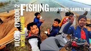 NIGHT CAMPING || HIRAKUD RIGHT DYKE || VLOG 4 || EPISODE 2 || SAMBALPUR || TWIN BROTHERS