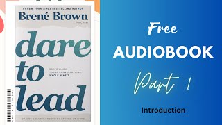 Dare to Lead by Brene Brown Free Audiobook (Part 1 Introduction)