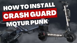 CRASH GUARD INSTALLATION FOR MOTUR PUNK