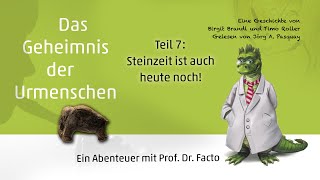 Das Geheimnis der Urmenschen – Teil 7/12: Steinzeit ist auch heute noch!