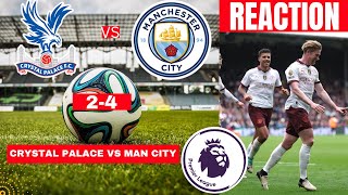 Crystal Palace vs Man City 2-4 Live Stream Premier League Football EPL Match Score 2024 Highlights