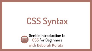 CSS Syntax (Clip 2): Gentle Introduction to CSS for Beginners