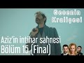 Gecenin Kraliçesi 15. Bölüm (Final) - Aziz'in İntihar Sahnesi