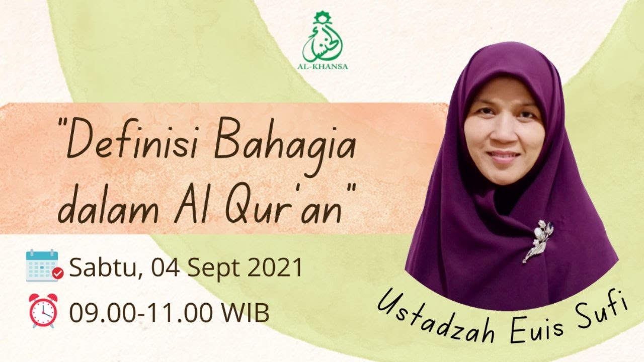 Definisi Bahagia Menurut Al Quran | Ustadzah Euis Sufi | Majelis Al ...