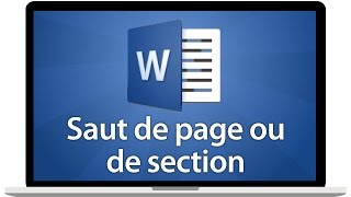 Tutoriel Word 2016 - Insérer un saut de page ou un saut de section