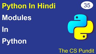 L35- Module in python | User Defined Modules in Python | Python Modules | Python Tutorial in Hindi