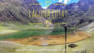 LAGUNA CUTAY | Trekking de Altura 4 | Lima PERÚ 2021